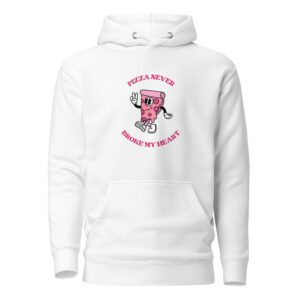 Sudadera Pizza Never Broke My Heart